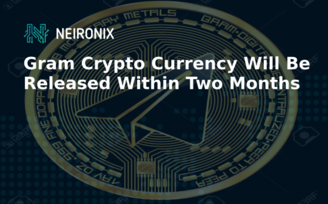 Gram Crypto Currency Will Be Released Within Two Months 