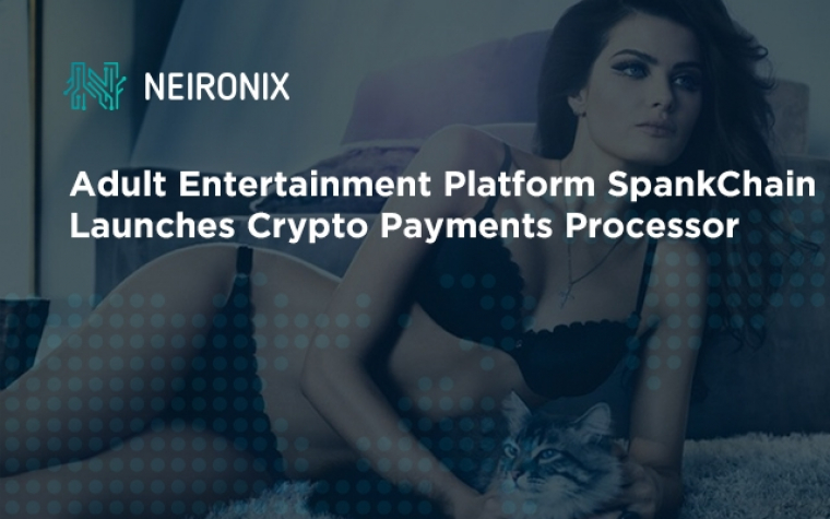 Adult Entertainment Platform SpankChain Launches Crypto Payments Processor