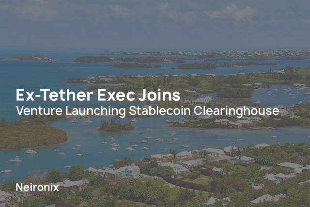Ex-Tether Exec Joins Venture Launching Stablecoin Clearinghouse
