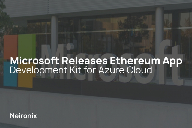 Microsoft Releases Ethereum App Development Kit for Azure Cloud