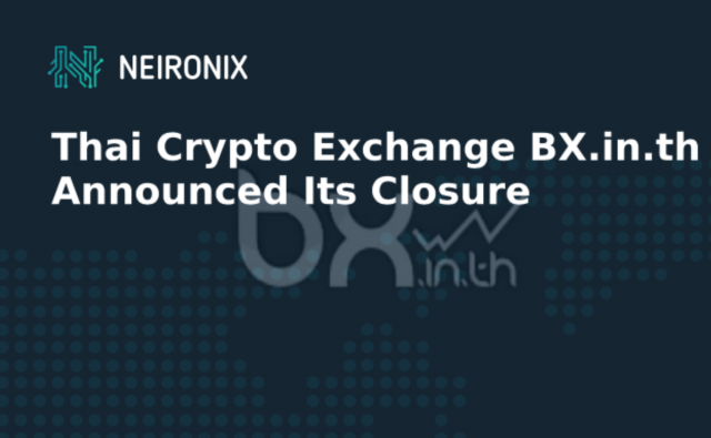Thai Crypto Exchange BX.in.th Announced Its Closure