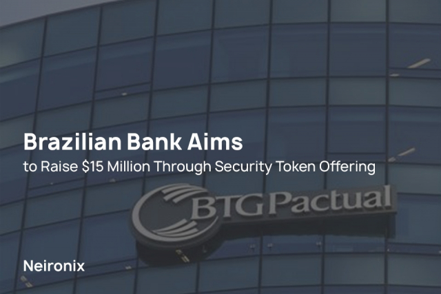 Brazilian Bank Aims to Raise $15 Million Through Security Token Offering