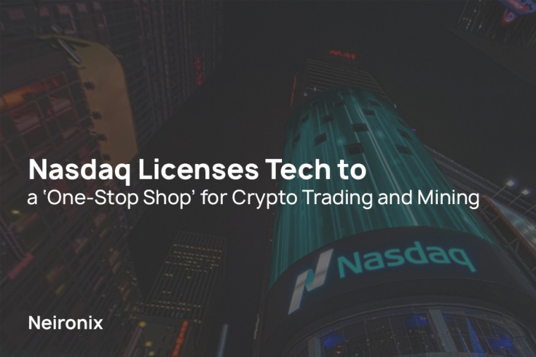 Nasdaq Licenses Tech to a ‘One-Stop Shop’ for Crypto Trading and Mining