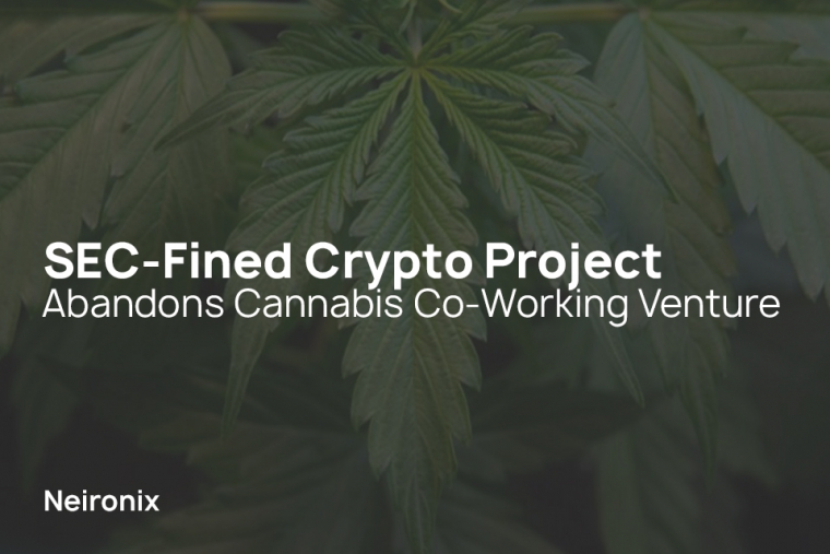 SEC-Fined Crypto Project Abandons Cannabis Co-Working Venture
