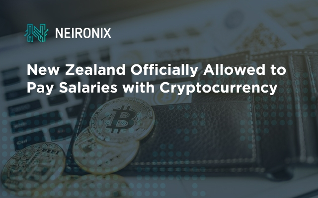 New Zealand Officially Allowed to Pay Salaries to Employees with Cryptocurrency