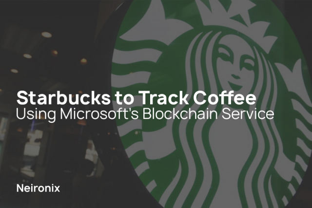 Starbucks to Track Coffee Using Microsoft’s Blockchain Service