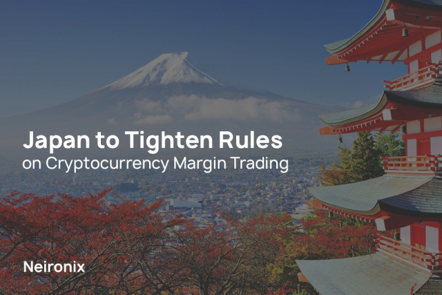 Japan to Tighten Rules on Cryptocurrency Margin Trading