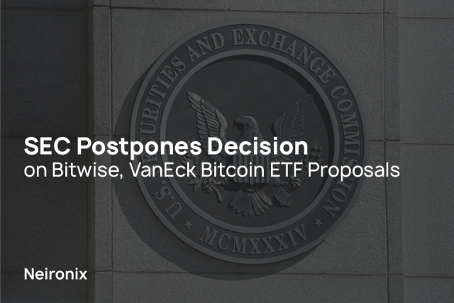 SEC Postpones Decision on Bitwise, VanEck Bitcoin ETF Proposals