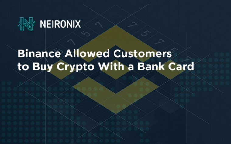 Binance Allowed Customers to Buy Crypto With a Bank Card