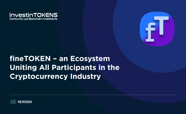 fineTOKEN — an Ecosystem Uniting All Participants in the Cryptocurrency Industry