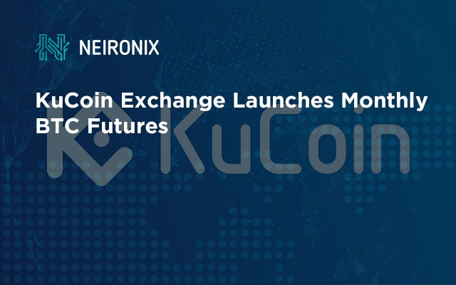 KuCoin Exchange Launches Monthly BTC Futures