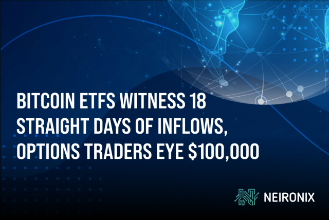 Bitcoin ETFs See 18 Days of Consecutive Inflows, Options Traders Target $100,000