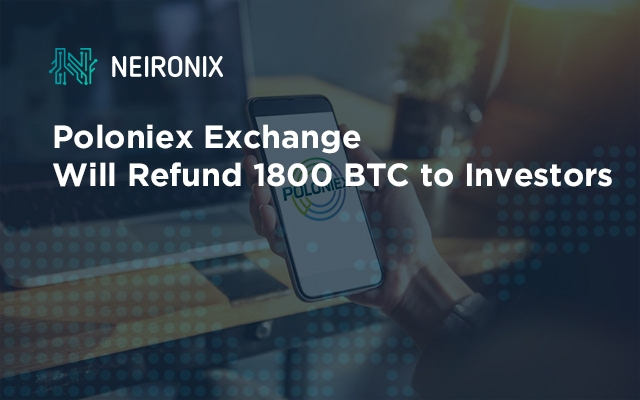Poloniex Exchange Will Refund 1800 BTC to Investors