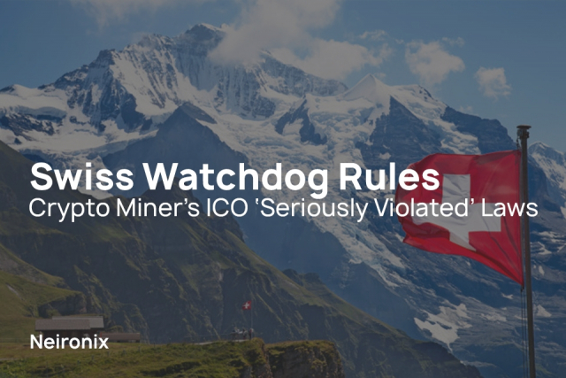 Swiss Watchdog Rules Crypto Miner’s ICO ‘Seriously Violated’ Laws