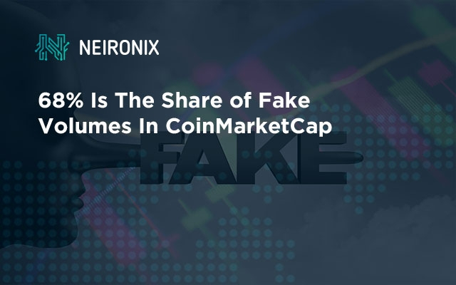 68% Is The Share of Fake Volumes In CoinMarketCap