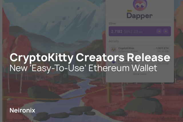 CryptoKitty Creators Release New ‘Easy-To-Use’ Ethereum Wallet
