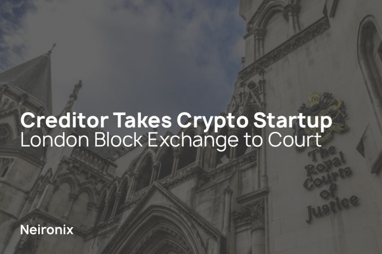 Creditor Takes Crypto Startup London Block Exchange to Court