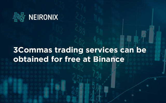 3Commas trading services can be obtained for free at Binance